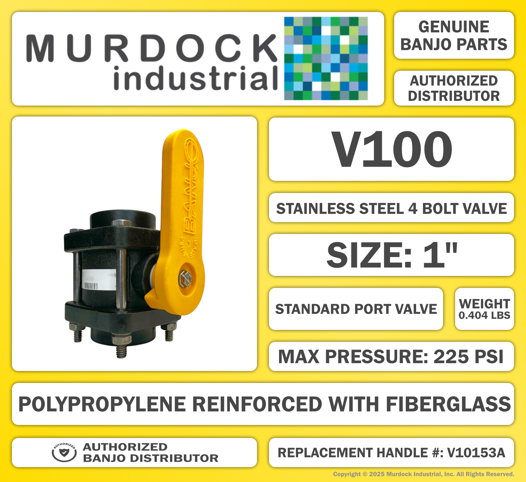 V100 by Banjo | 4 Bolt Ball Valve | Standard Port | 1" Female NPT x 1" Female NPT | Opening Thru Ball: 3/4" | 300 PSI | Polypropylene