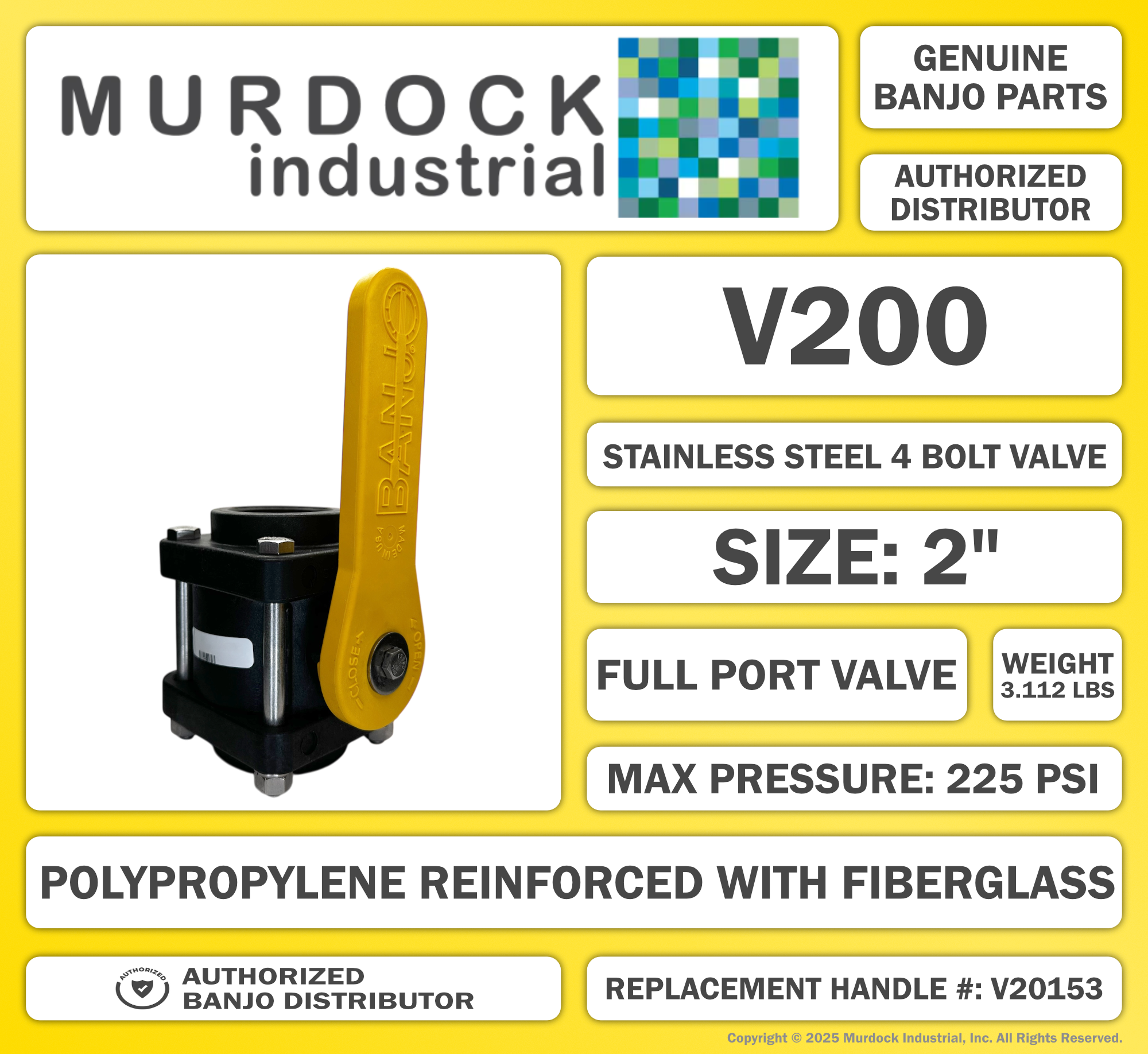 V200 by Banjo | 4 Bolt Ball Valve | Standard Port | 2" Female NPT x 2" Female NPT | Opening Thru Ball: 1-1/2" | 225 PSI | Polypropylene